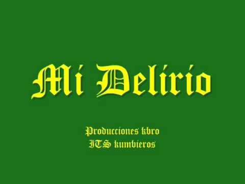Mi delirio remix - producciones kbro - ITS Kumbiieroz