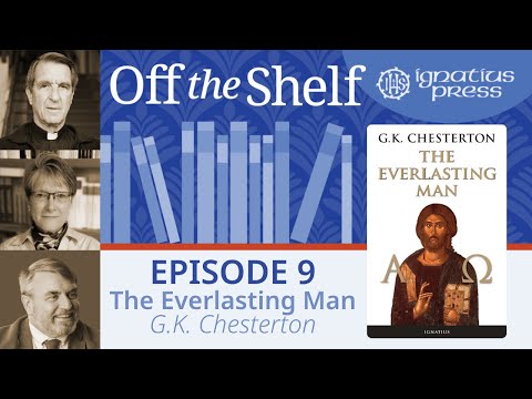 Off the Shelf: The Everlasting Man – Episode 9