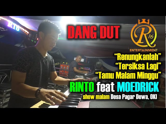 Dangdut Malam R16 music entertainment @ Desa Pagar Dewa Kec. Mesuji, OKI [ Rinto feat Moedrick ] class=