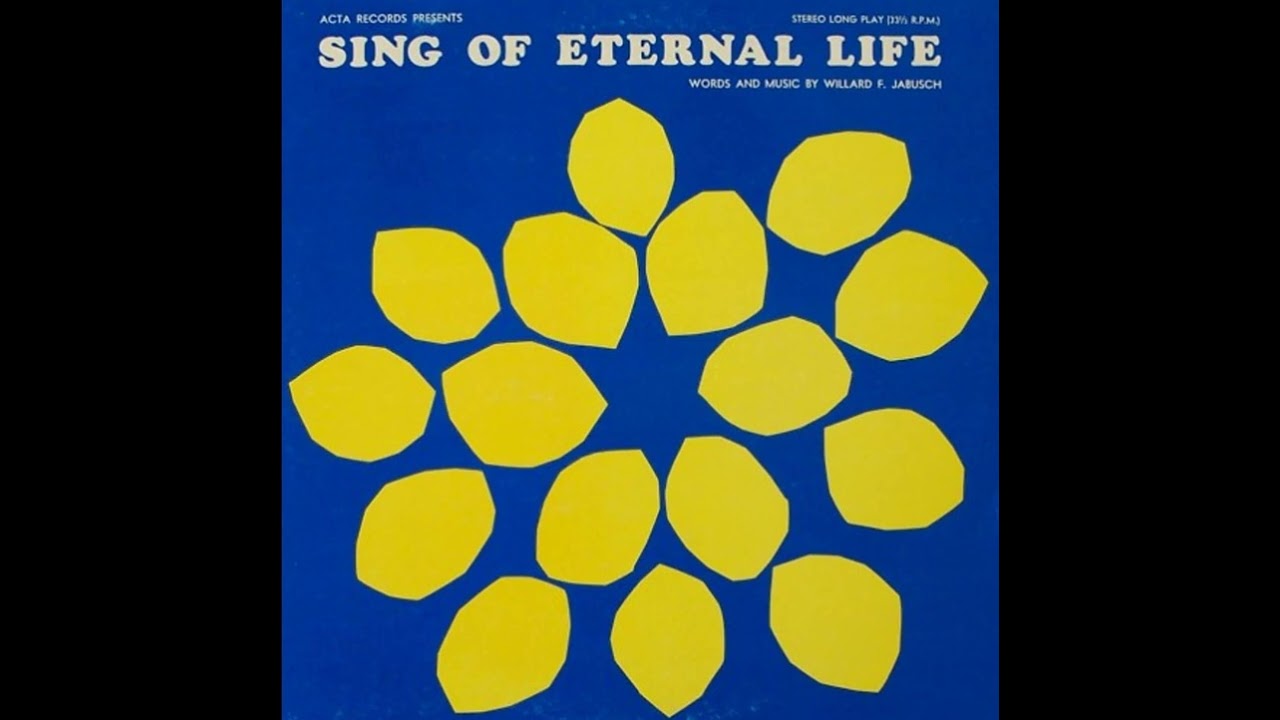 Willard F. Jabusch - Come To Me If You Are Burdened (1969)