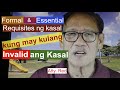 Walang bisa mula sa simula o void ang kasal kung kulang ang essential at formal requisites.