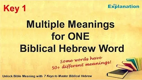 Khóa 1 - Từ Hebrew Kinh Thánh có nhiều nghĩa khác nhau