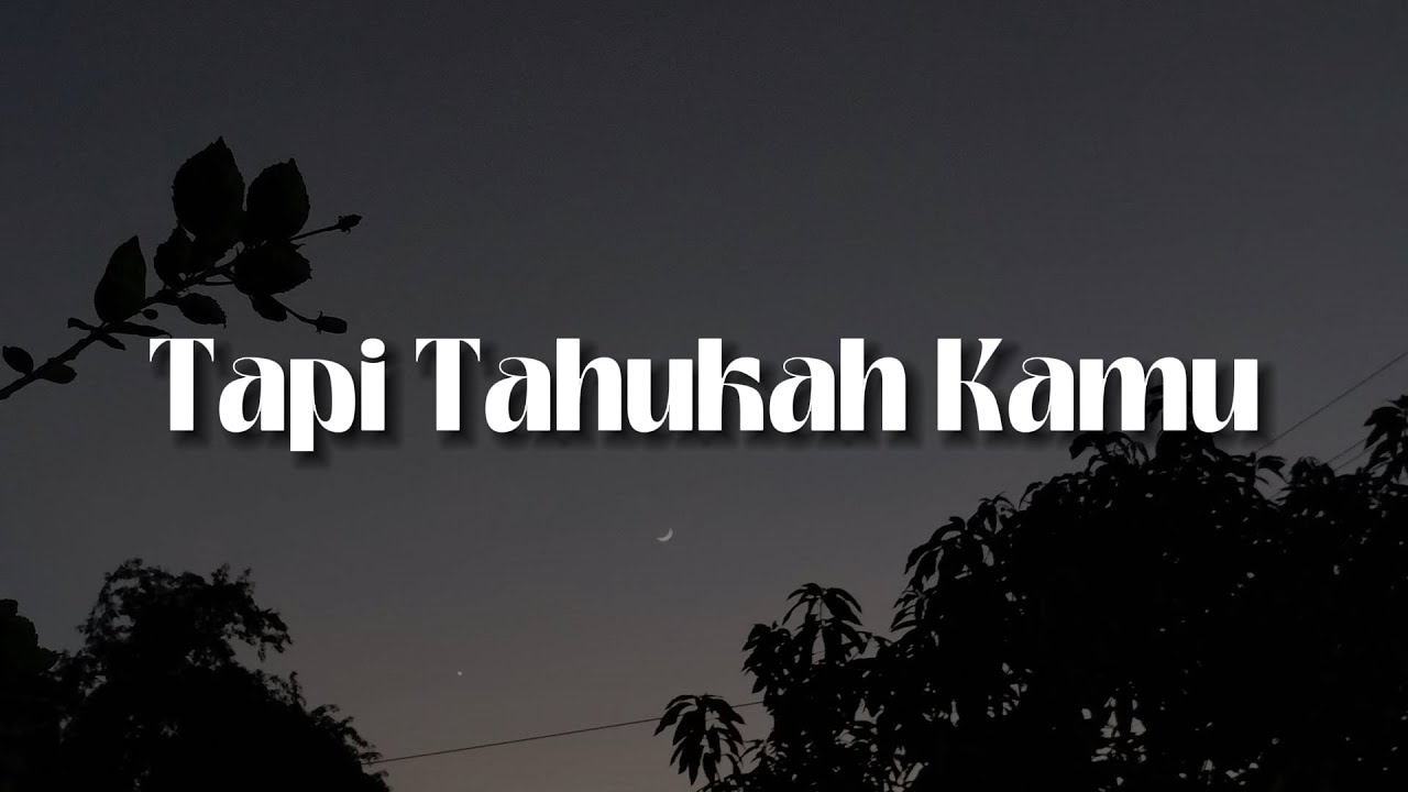 Tapi Tahukah Kamu - Dygta, Kamasean
