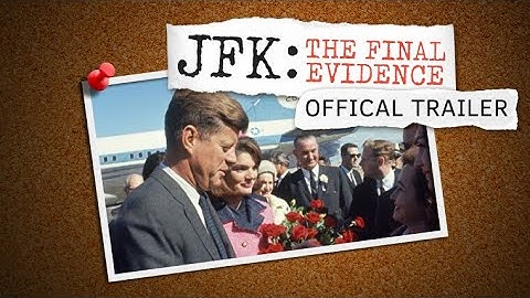 JFK: The Final Evidence | Official Trailer | Curiosity Stream