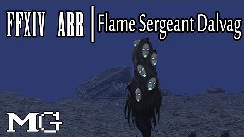 FFXIV: ARR - Flame Sergeant Dalvag (B rank Elite Mark)