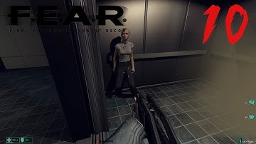 F.E.A.R. - Playthrough, Part 10 (Extreme Difficulty, No Commentary)