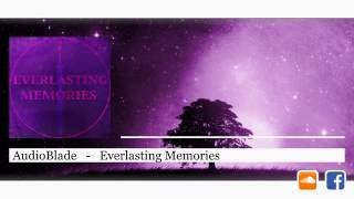 AudioBlade - Everlasting Memories