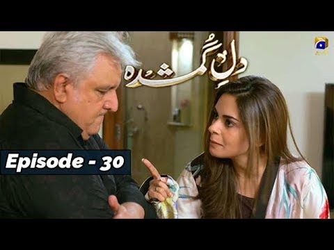 Dil e Gumshuda   EP 30   8th Nov 2019   HAR PAL GEO DRAMAS