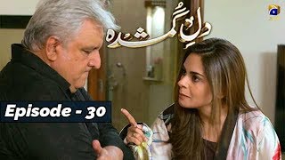 Dil-e-Gumshuda - EP 30 - 8th Nov 2019 - HAR PAL GEO DRAMAS