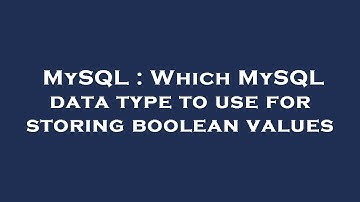 MySQL : Which MySQL data type to use for storing boolean values
