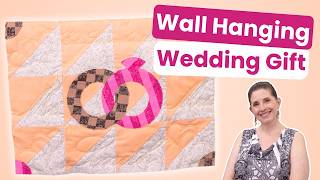 Quilted Wedding Gift Idea (Free Pattern!) | Quilting Occasions