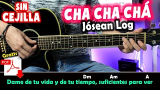 Chachachá Jósean Log - Guitar Tutorial | TABS, LYRICS and CHORDS 2020