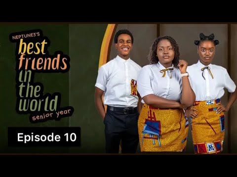 Best friends in the world: Senior Year: Episode 10_assumption