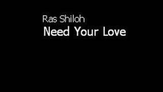 Ras Shiloh - Need Your Love chords