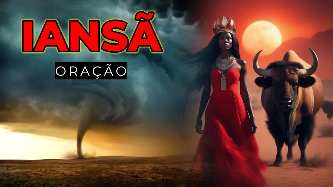 ⭕PODEROSA ORAÇÃO A ORIXA IANSÃ...🌪