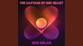 The Captain of Her Heart (Video Playlist 2021 Remix) - Nick Bolan
