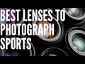 The Best Lenses for Sports Photography