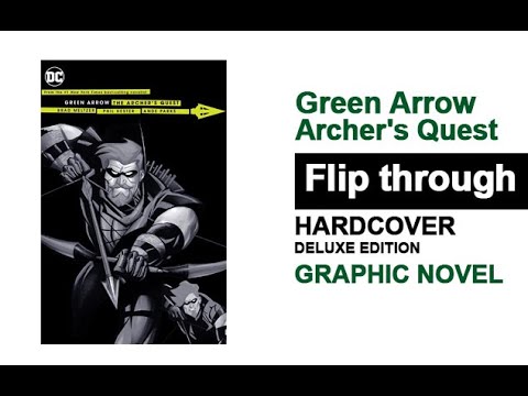 Green Arrow Archer's Quest Hardcover Graphic Novel Flip Through