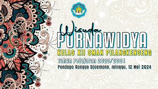 🔴 [ LIVE ] WISUDA PURNAWIDYA KELAS XII SMAN PILANGKENCENG TAHUN AJARAN 2023/2024 || 12 MEI 2024