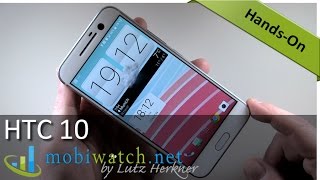 HTC 10 First Review: Splashy Screen, Cool Camera, Powerful Processor