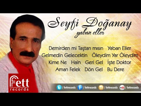 Seyfi Doğanay - Öleydim Yar Öleydim