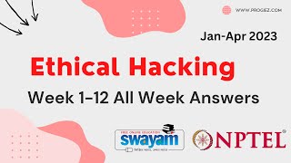 Ethical Hacking All Week 1-12 Assignment Answers 2023 PROGIEZ | Assignment solution  NPTEL