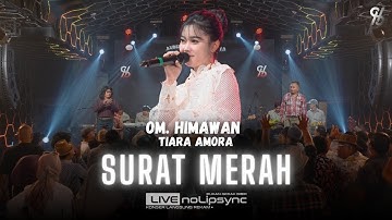 SURAT MERAH ( VERSI JADUL ) - TIARA AMORA | SILAHKAN KAU BERSENANG-SENANG | CIPTAAN EDDY LESTALUHU