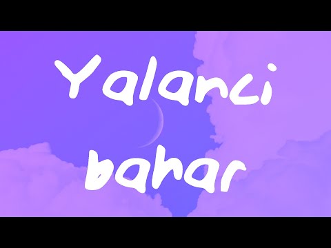Selin - Yalancı Bahar (Lyrics)
