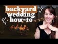 Tips for Planning a Simple Backyard Wedding RIGHT NOW // Ideas for Planning a Small Wedding