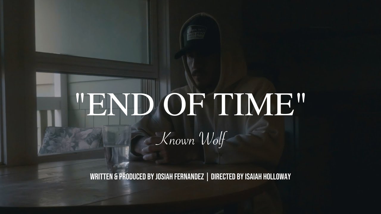 Known Wolf - End of Time (Official Music Video) Known Wolf - End of Time (Official Music Video)