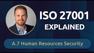 ISO 27001 Explained: A.7 Human Resources Security