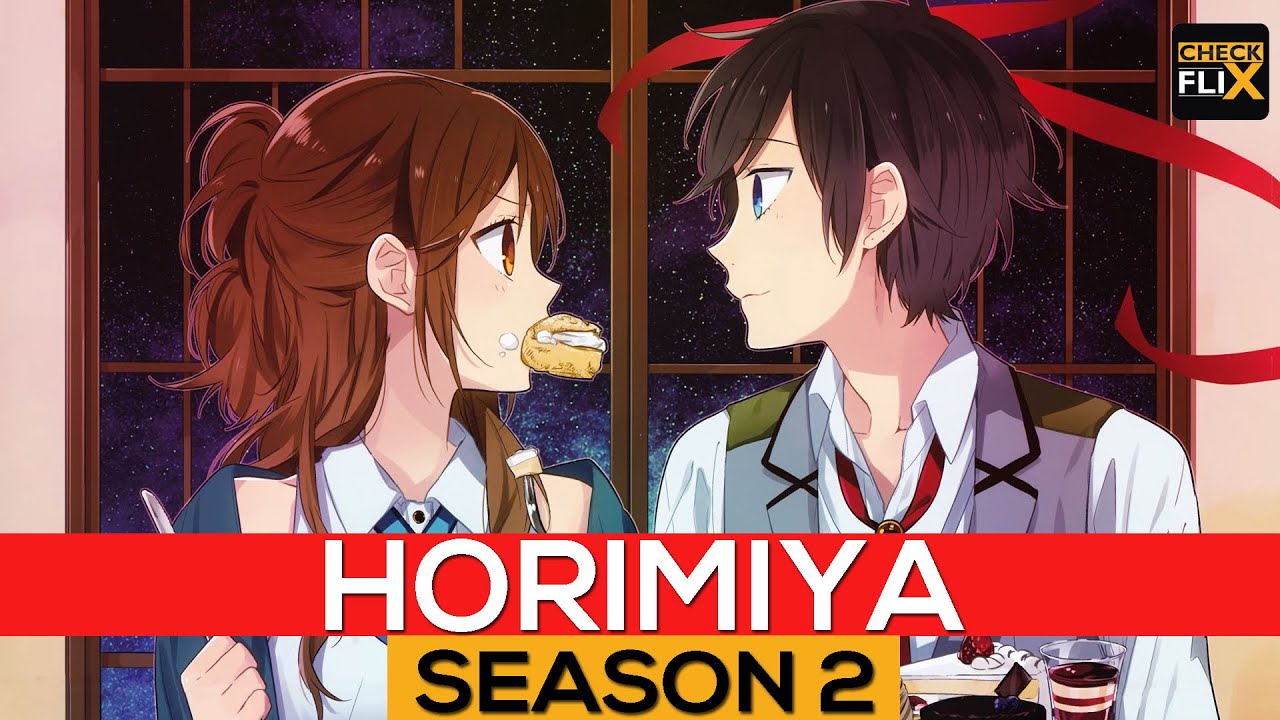 HORIMIYA SEASON 2: Update On Release Date & Every Other Detail