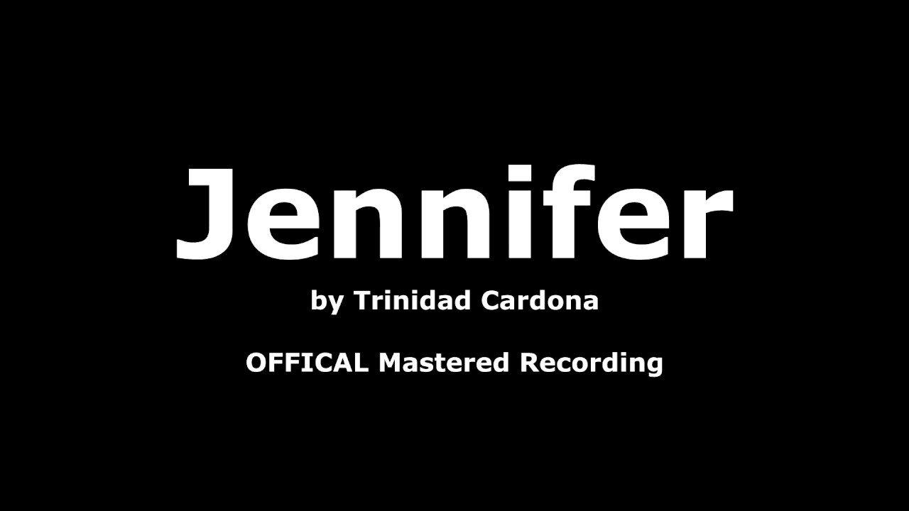 Jennifer Trinidad Cardona (AUDIO) OFFICIAL RELEASE (mastered recording) YouTube