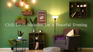 Chill Lo-fi Melodies for a Peaceful Evening 心安らぐ夜のための、チルなローファイメロディー