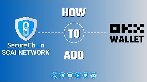 How To Add The SCAI Network In OKX Wallet?