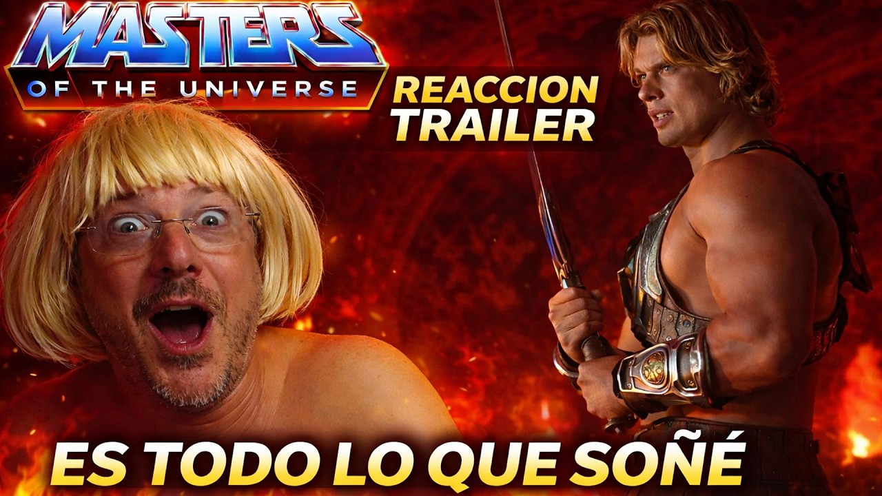 No podrás creer como REACCIONE al Trailer de Masters Of The Universe!!!