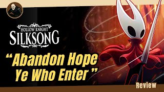 Hollow Knight: Silksong Review | "Abandon Hope, Ye Who Enter"