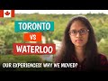 Our experience in waterloo so far  moved from toronto  abi  parithi