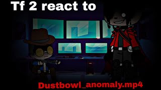 Tf 2 react to Dustbowl_anomaly.mp4