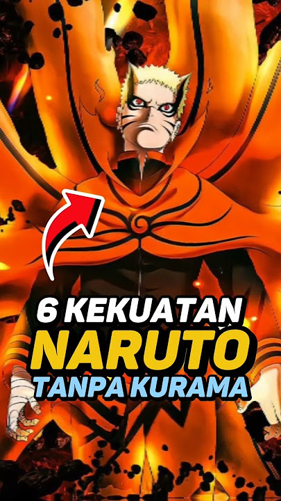 6 Powers of Naruto Without Kurama!