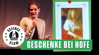 Was Geschenke bei Hofe bedeuteten  (Science Slam - Elisabeth Ruffert)