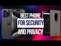 Best Phone for Security and Privacy: Best Encrypted Phones 2026