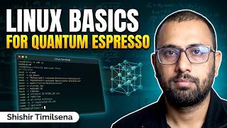 Basic Linux Commands for Quantum ESPRESSO | Day 01–02 | Shishir Timilsena