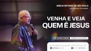 VENHA E VEJA QUEM É JESUS | RICARDO GONDIM | 21-4-24