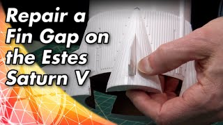 Repair A Fin Gap on the Estes Saturn V Model Rocket Kit