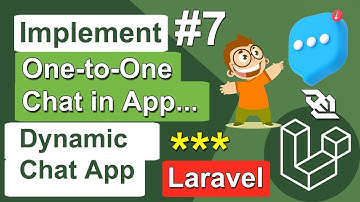 How to Implement One-to-One Chat in Dynamic Chat App Laravel - Laravel Dynamic Chat Application #7