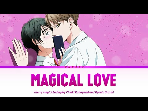 Cherry Magic! 30-sai made Doutei dato - Ending [ Magical Love ] | Lyrics (Romanji-English-Kanji)