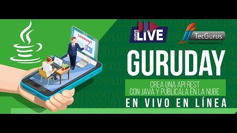GuruDay "Crea una API Rest con Java y publicala en la nube"