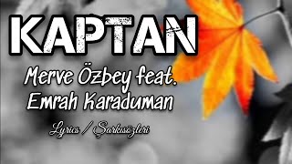 Kaptan - Merve Özbey & Emrah Karaduman #şarkısözleri #lyrics