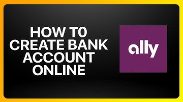How To Create Ally Bank Account Online 2025!